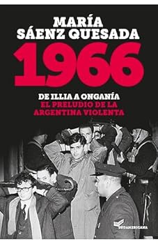 Paperback 1966: De Illia a Onganía. El preludio de la argentina violenta [Spanish] Book