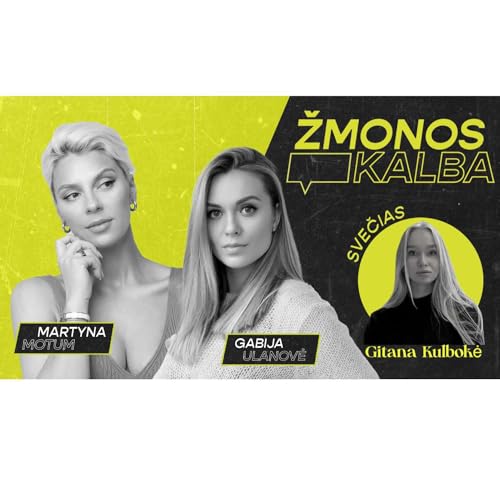 Žmonos kalba Ep 3 su Gitana Kulboke | The Real Deal Pod