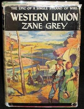 Hardcover Western Union by Zane Grey in Dust Jacket 1940s Grosset & Dunlap Book
