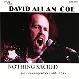 david allan coe songs list  Nothing Sacred