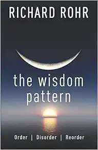 The Wisdom Pattern: Order, Disorder, Reorder book cover