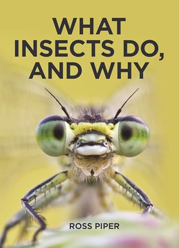 What Insects Do, and Why view 2