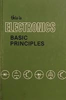Basic Principles (This is Electronics, #1) 0672976196 Book Cover