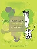  Historias Cavernícolas: Arte Prehistórico (Artistas en Acción nº 1)