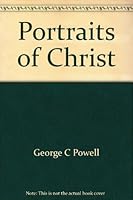 Portraits of Christ 0805920064 Book Cover