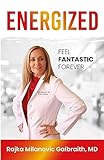 Energized: Feel Fantastic Forever