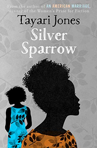 Oneworld Publications Silver Sparrow: From the Winner of the Women's Prize for Fiction, 2019