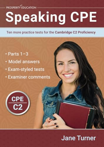 Speaking Cpe: Ten More Practice Tests For The Cambridge C2 Proficiency (Cambridge C2 English)