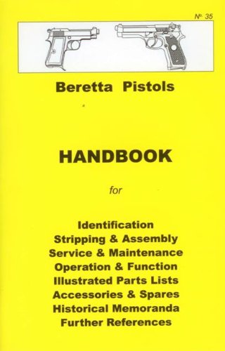 Beretta Pistol Collector Handbook Model 92-F M-9, Model 1934 (Beretta Pistol Collector Handbook, #35 Paperback – January 1, 2009