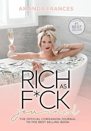 Book cover Rich As F*ck Journal: The Companion to the Best Selling Book
