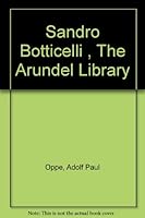 Sandro Botticelli , The Arundel Library B0010P9B22 Book Cover