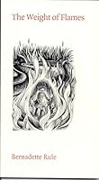 The Weight of Flames (St. Thomas Poetry Series) 0969780281 Book Cover