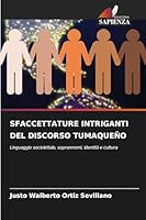 Sfaccettature Intriganti del Discorso Tumaqueño (Italian Edition) 6202435925 Book Cover