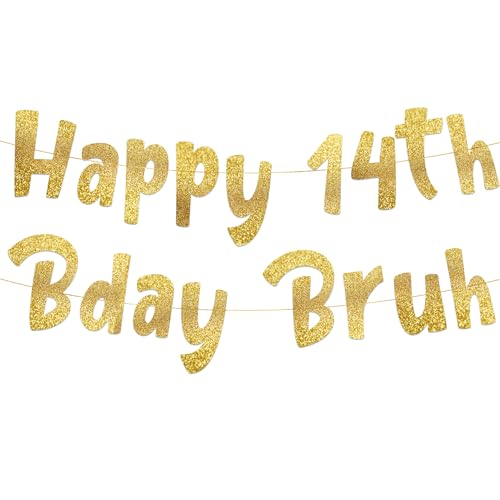 Pre-Strung Happy 14th Bday Bruh Gold Glitter Banner - Funny 14th Birthday Decorations for Teen Boys and Girls - Birthday Party Supplies and Gifts