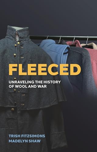 Fleeced: Unraveling the History of Wool and War
