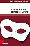  Fremdes zwischen Teilhabe und Distanz: Fluktuationen von (Nicht-)Zugehörigkeiten in Sprache, Literatur und Kultur, Teil 1 (Andersheit – Fremdheit – ... in der deutschsprachigen Literatur)