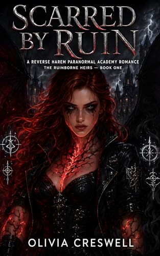 Scarred by Ruin: A Reverse Harem Paranormal Academy Romance (The Ruinborne Heirs Book 1)