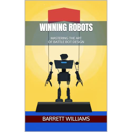 Winning Robots: Mastering the Art of Battle Bot Design by Barrett Williams, ChatGPT ChatGPT episode artwork
