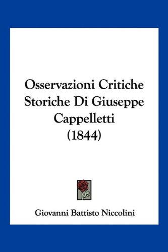 Osservazioni Critiche Storiche Di Giuseppe Cappelletti (1844)