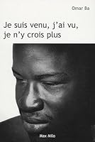 Je suis venu, j'ai vu, je n'y crois plus 2353410642 Book Cover