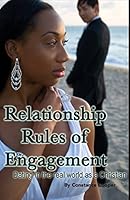Relationship Rules of Engagement: Dating in the Real World as a Christian 1507584148 Book Cover