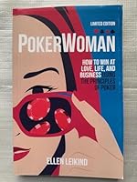 Poker Woman HOw to Win at Love, Life and Business using the principles of Poker 1934854360 Book Cover
