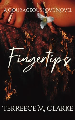 Fingertips: A Courageous Love Novel (A Courageous Love Series)