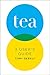 Tea: A User's Guide (English Edition)