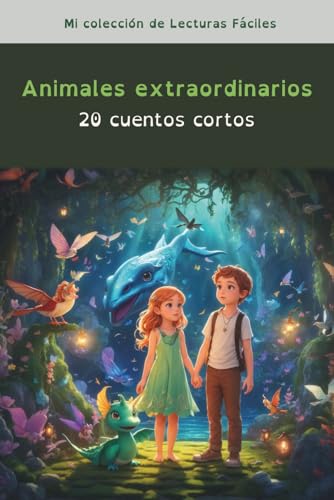 Animales extraordinarios, 20 cuentos cortos para niños con dislexia: Para niños con dislexia o dificultades lectoras - Palabras en colores que facilitan una lectura segura y sencilla