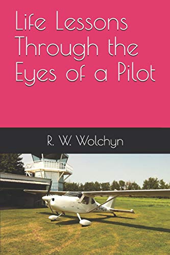 Life Lessons Through the Eyes of a Pilot