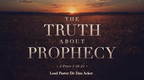 "The Truth About Prophecy"