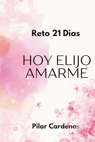 RETO 21 DÍAS HOY ELIJO AMARME