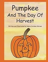 Pumpkee and the Day of Harvest 0557703972 Book Cover