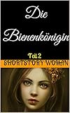  Die Bienenkönigin: Teil 2 (Bee Queen Series)
