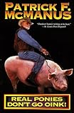 Real Ponies Don't Go Oink!