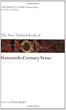 The New Oxford Book of Sixteenth-Century Verse (Oxford Books of Prose & Verse)