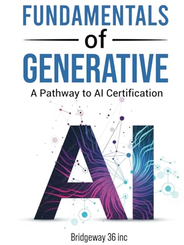 Fundamentals of Generative AI: A Pathway to AI Certification