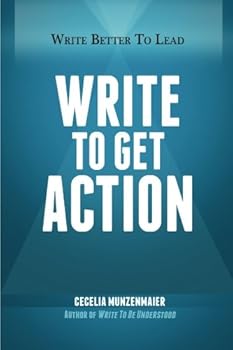 Paperback Write to Get Action (Write Better to Lead) Book