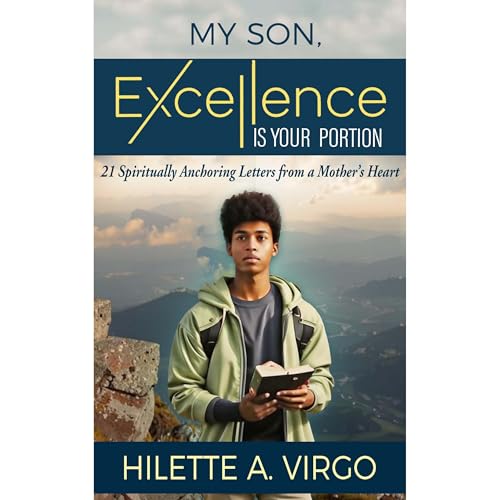 My Son, Excellence is Your Portion by Hilette A. Virgo episode artwork