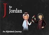 J for Jordan An Alphabetic Journey