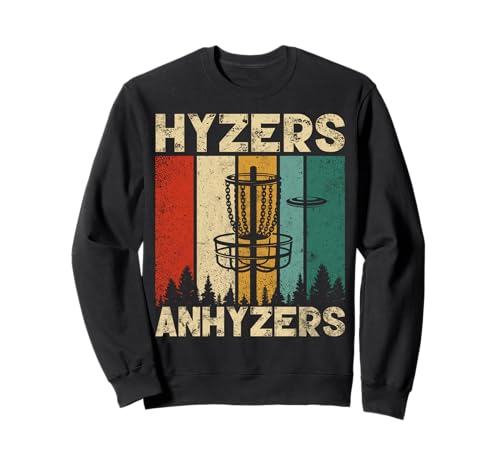 Hyzers And Anhyzers Retro Disc Golf Technique Player Graphic Sweatshirt