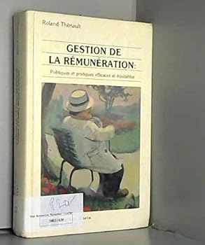 Board book Gestion De La Remuneration: Politiques et Pratiques Efficaces et Equitables [French] Book