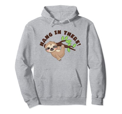 Hang In There - Cute Sloth Sudadera con Capucha