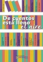 De cuentos está lleno el aire 9996410838 Book Cover