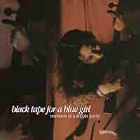 black tape for a bluegirl–WithMySorrows black tape for a blue girl: remnants of a deeper purity (2LP