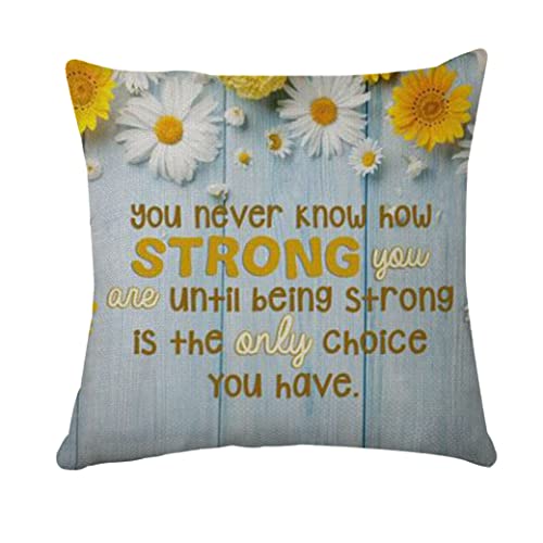 You Never know How strong you are until being strong is the only choice you have - Housse de coussin inspirante pour femme - Cadeau motivant - Décoration d'intérieur Cover
