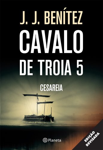 Cavalo de Tróia 5 - Cesaréia