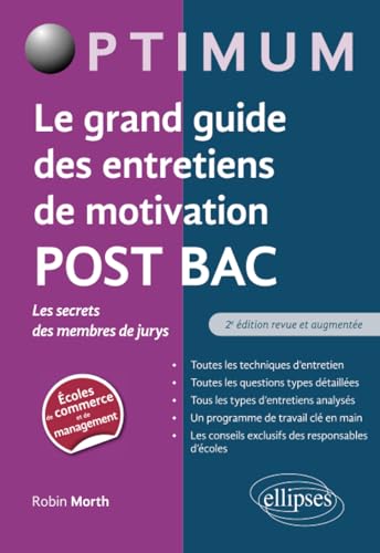 Le grand guide des entretiens de motivation POST BAC - Les secrets des membres de jurys (Optimum) (French Edition)