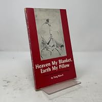 Heaven My Blanket, Earthy My Pillow: Poems from Sung-Dynasty China 0834801035 Book Cover