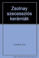 Zsolnay Szecesszios Keramiak 9632082109 Book Cover